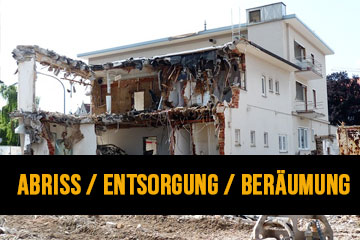 ABRISS / ABBRUCH / ENTSORGUNG / BERÄUMUNG